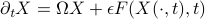 partial_t X=Omega X+epsilon F(X(cdot,t),t)