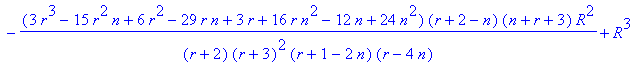 Rec1 := (3*r^3-12*r^2*n+3*r^2+11*r*n^2+r-13*r*n-4*n-2*n^3+8*n^2)/(r+3)^2/(r+2)^3/(r+1-2*n)/(r-4*n)*(r+2-n)*(r+1-n)*(n+r+3)*(n+r+2)*R-1/(r+2)*(3*r^3-15*r^2*n+6*r^2-29*r*n+3*r+16*r*n^2-12*n+24*n^2)/(r+3)...