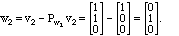 w_2 = v_2 - (proj. of v_2 on w_1 = (0,1,0).