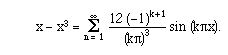 FSeries[x_, N_] := Sum[-12 (-1)^k Sin[ Pi k x ] /(k Pi)^3, {k, 1, N} ]
