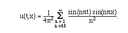 Sum[Sin[n Pi t] Sin[n Pi x] 4 /(n^2 Pi^2), n odd